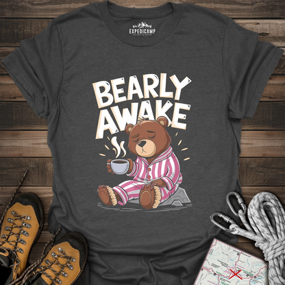 Bearly Awake T-Shirt