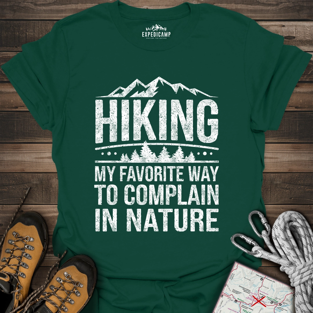 Hiking My Favorite Way To Complain T-Shirt