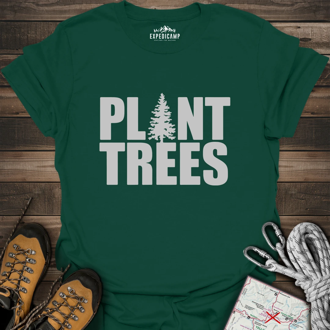 Plant Trees T-Shirt