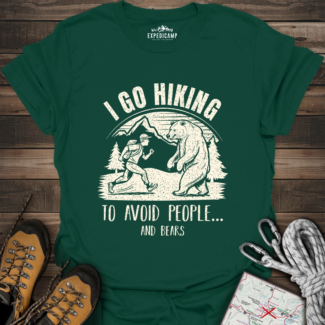 I Go Hiking To Avoid People And Bears T-Shirt