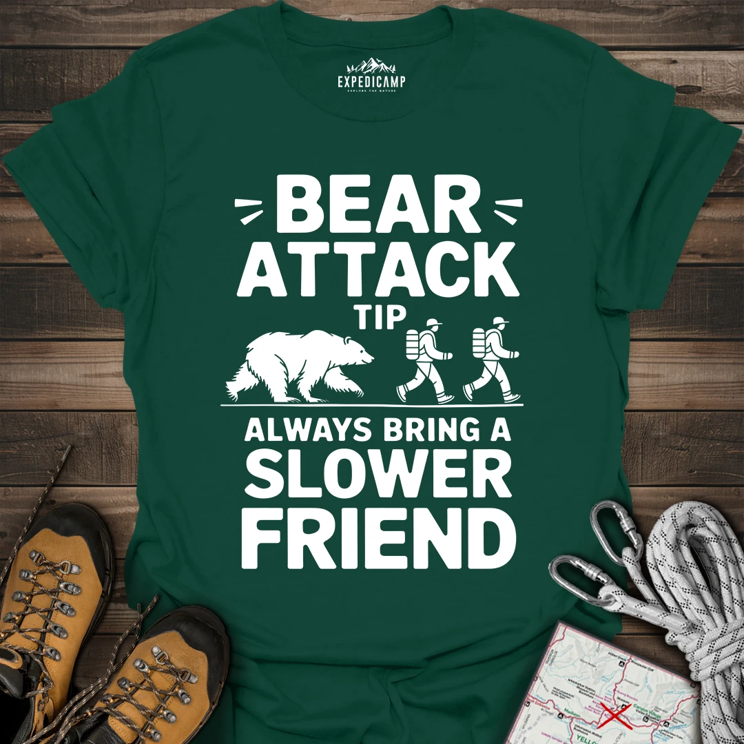 Bear Attack Tip Always Bring Slower Friend T-Shirt