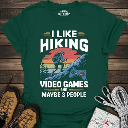 I Like Hiking Video Games And Maybe 3 People T-Shirt