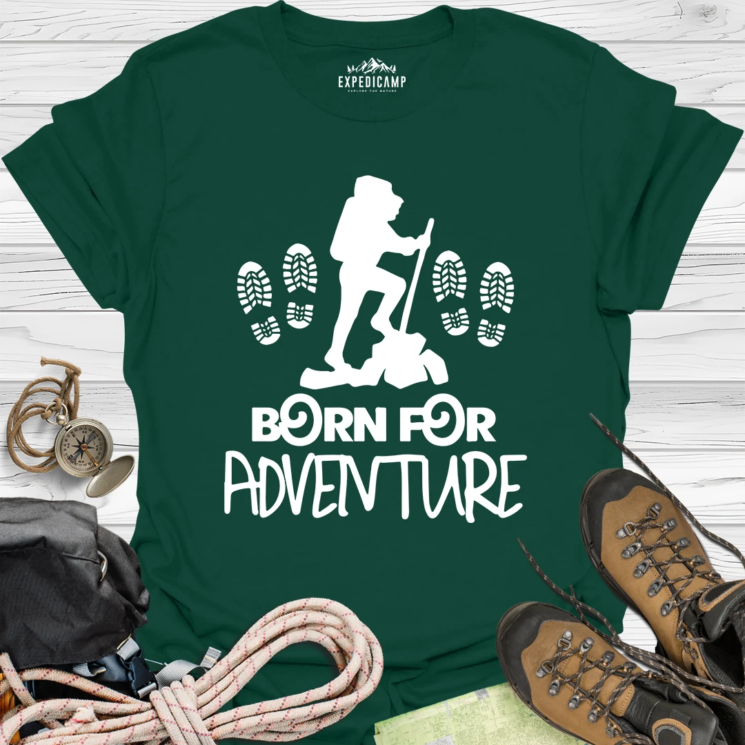 Born For Adventure T-Shirt