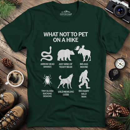 What Not To Pet On A Hike T-Shirt