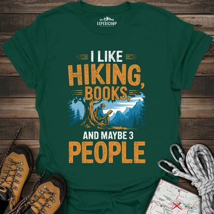 I Like Hiking Books And Maybe 3 People T-Shirt