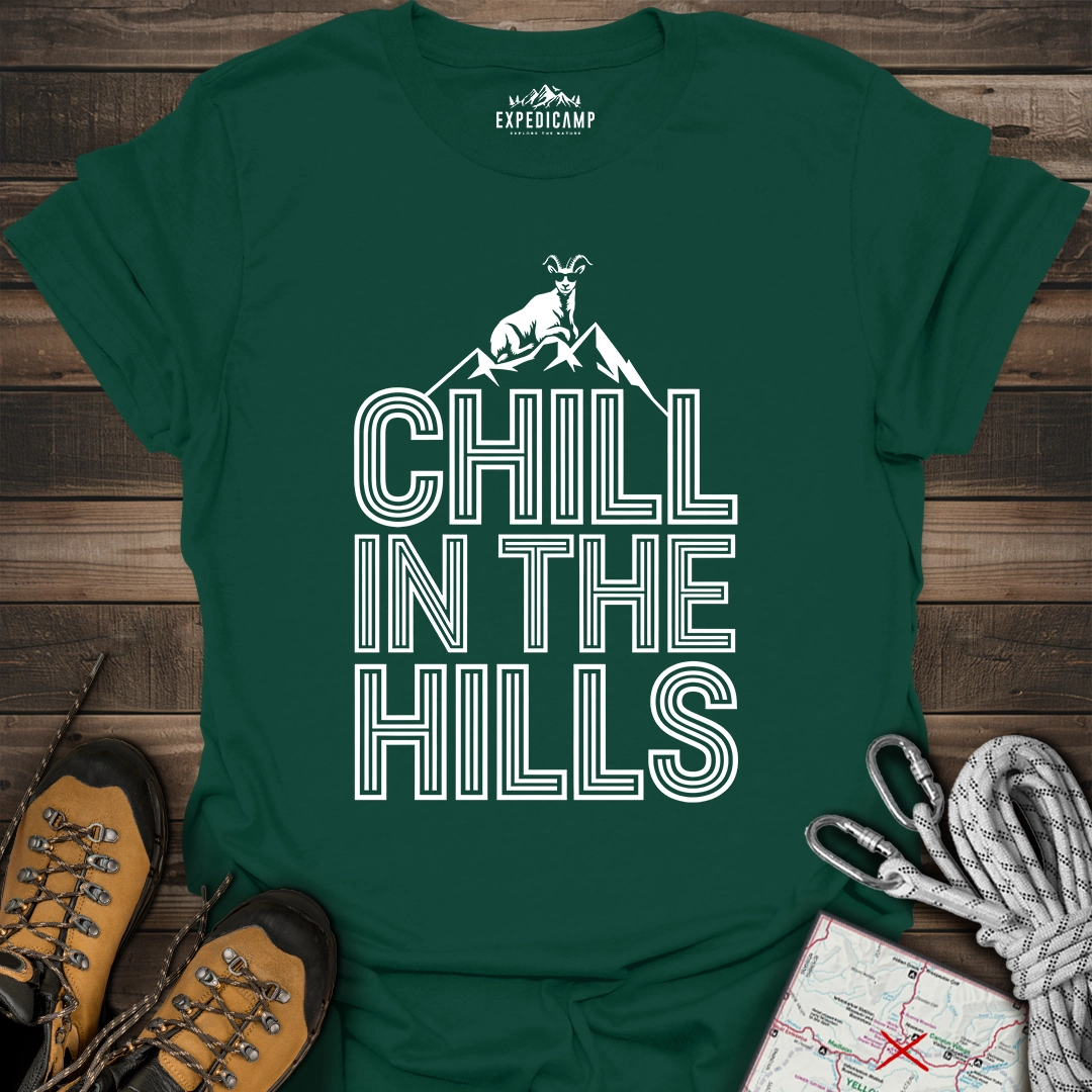 Chill In The Hills T-Shirt