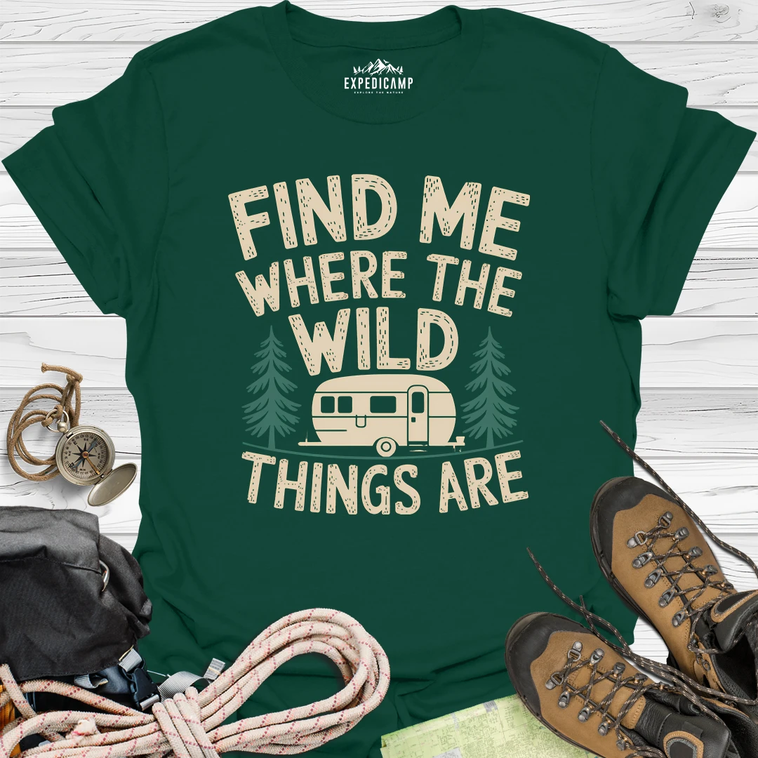 Find Me Where The Wild Things Are T-Shirt