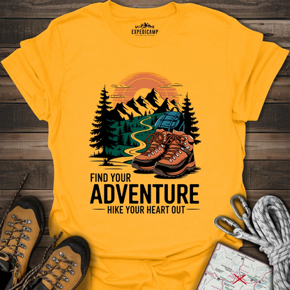 Find Your Adventure Hike Your Heart Out T-Shirt