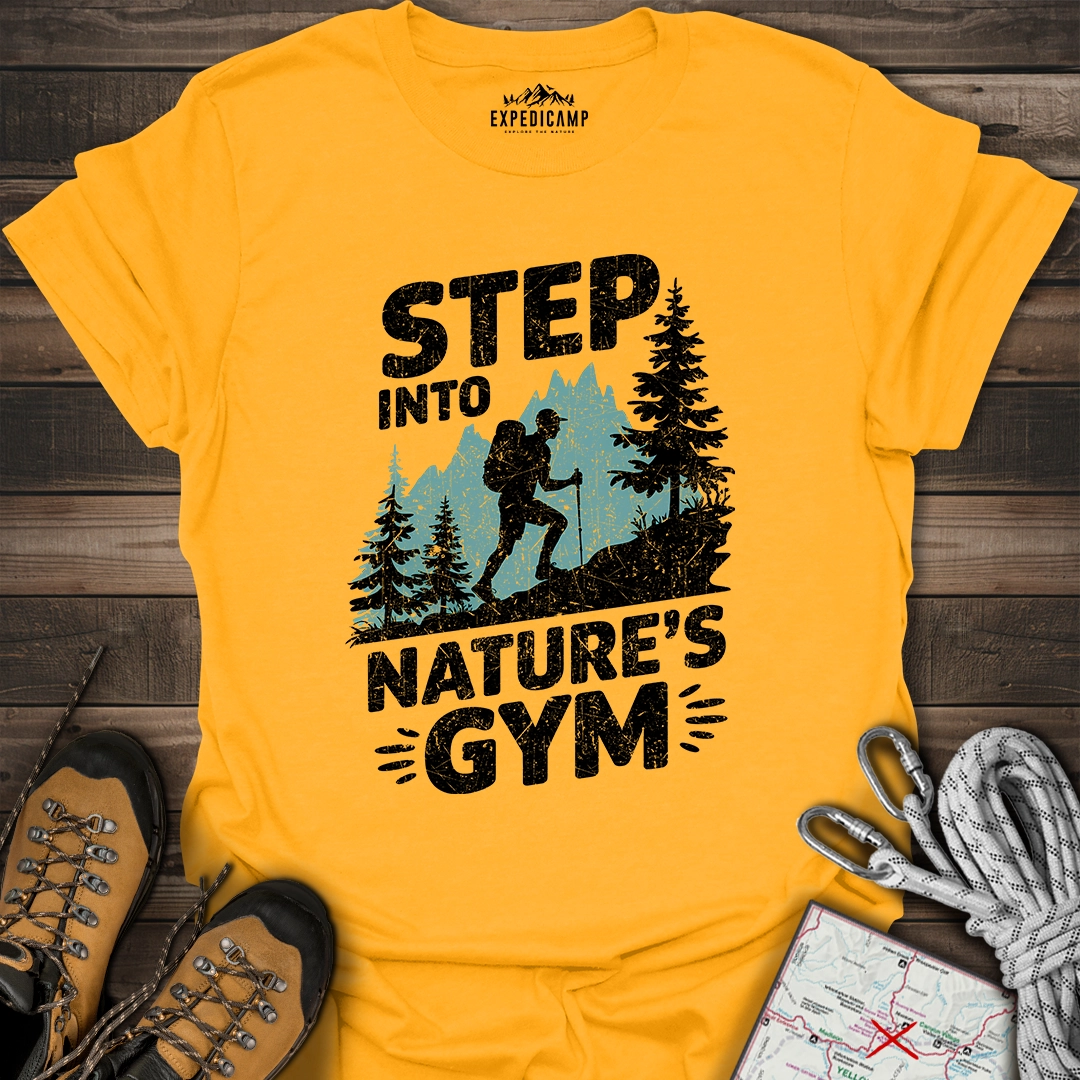 Step Into Nature's Gym T-Shirt