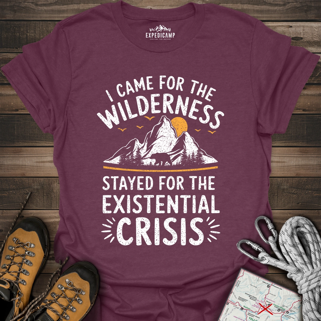 I Came For The Wilderness T-Shirt