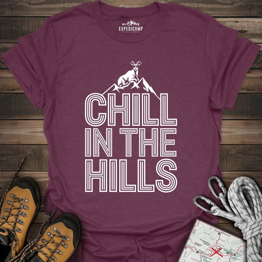 Chill In The Hills T-Shirt