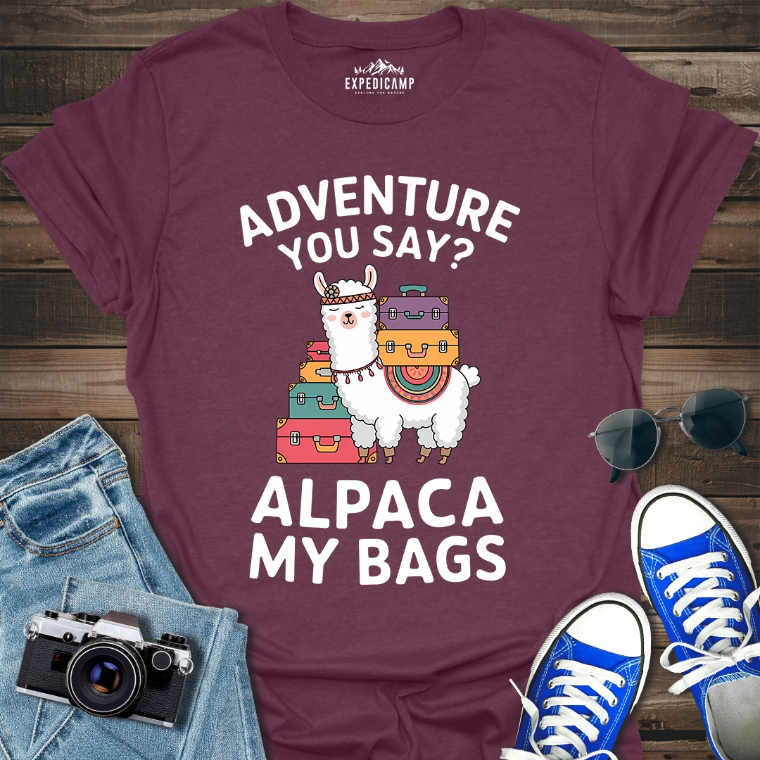 Adventure You Say Alpaca My Bags T-Shirt