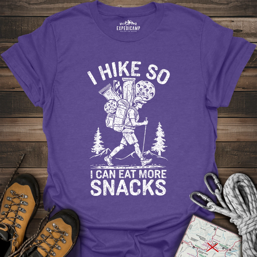 I Hike So I Can Eat More Snacks T-Shirt