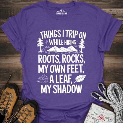 Things I Trip On While Hiking T-Shirt