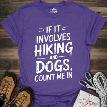 If It Involves Hiking And Dogs T-Shirt