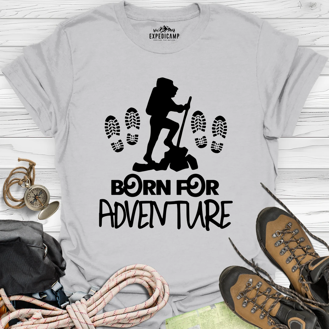 Born For Adventure T-Shirt