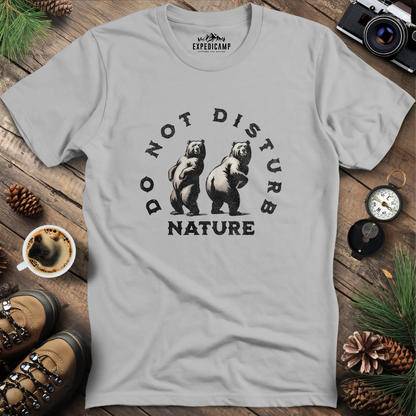 Do Not Disturb Nature - Bears T-Shirt