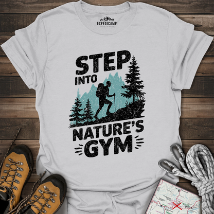 Step Into Nature's Gym T-Shirt