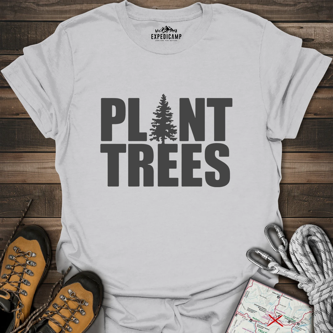 Plant Trees T-Shirt