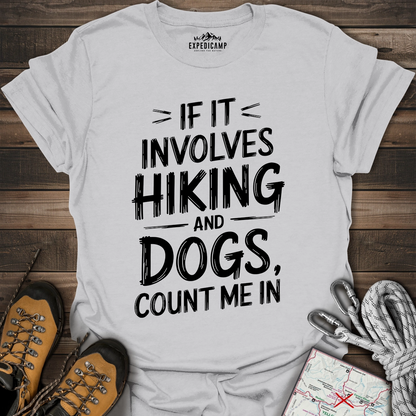 If It Involves Hiking And Dogs T-Shirt