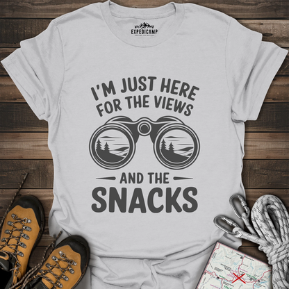 I Just Here For The Views And The Snacks T-Shirt