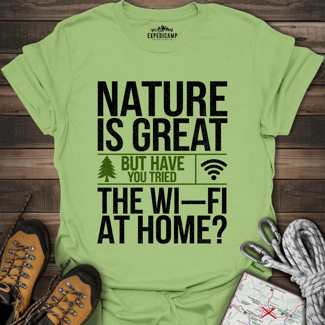 Nature Is Great T-Shirt