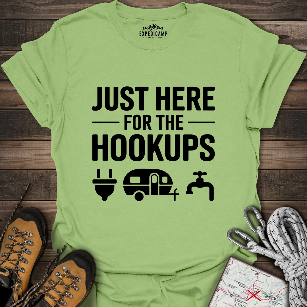 Just Here For The Hookups T-Shirt