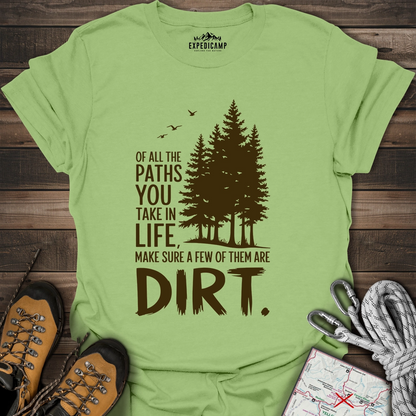 Take The Dirt Path T-Shirt