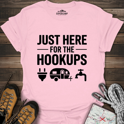 Just Here For The Hookups T-Shirt