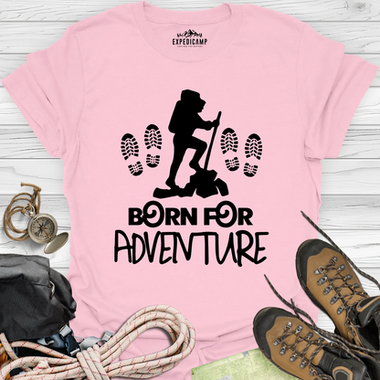 Born For Adventure T-Shirt