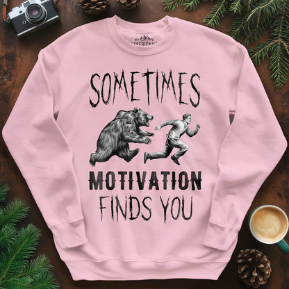 Sometimes Motivation Finds You Hikers Run Sweatshirt