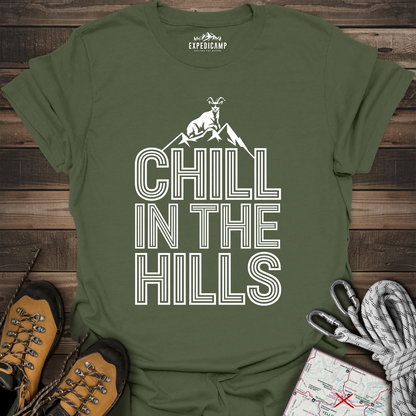 Chill In The Hills T-Shirt