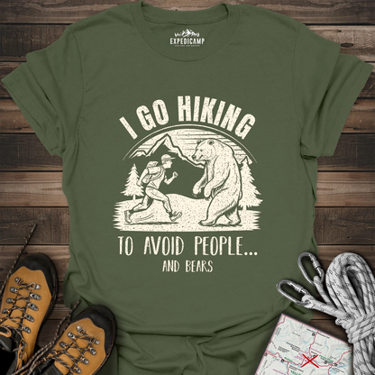 I Go Hiking To Avoid People And Bears T-Shirt