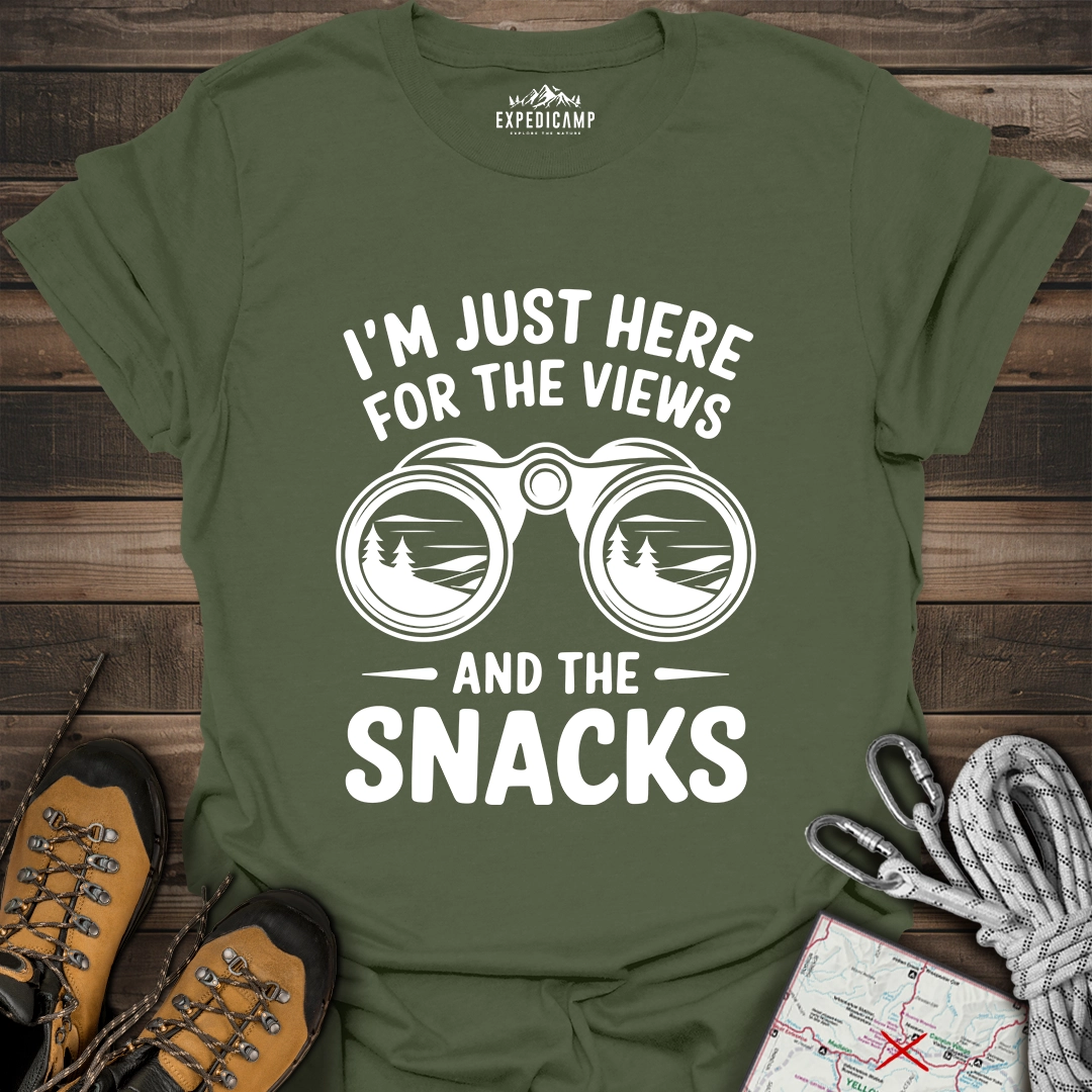 I Just Here For The Views And The Snacks T-Shirt