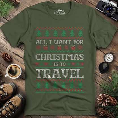 All I Want For Christmas Is To Travel T-Shirt