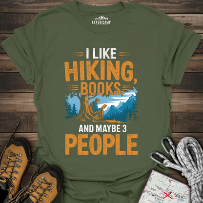 I Like Hiking Books And Maybe 3 People T-Shirt