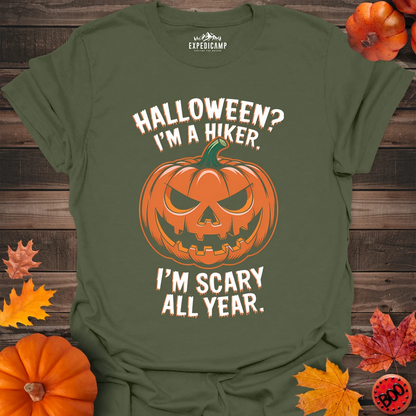 Halloween I'm A Hiker I'm Scary All Year T-Shirt