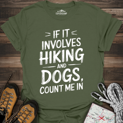 If It Involves Hiking And Dogs T-Shirt