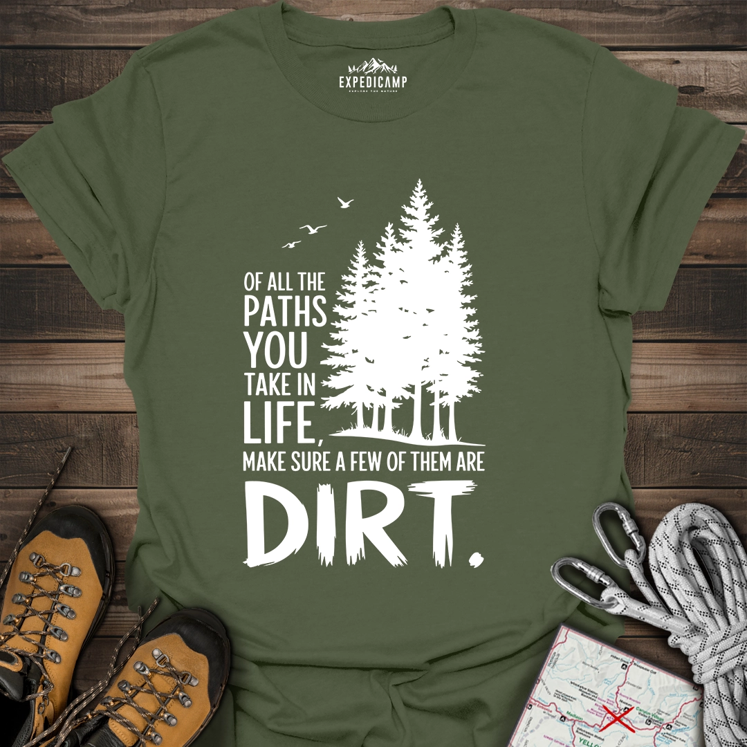 Take The Dirt Path T-Shirt