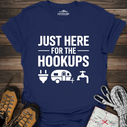 Just Here For The Hookups T-Shirt