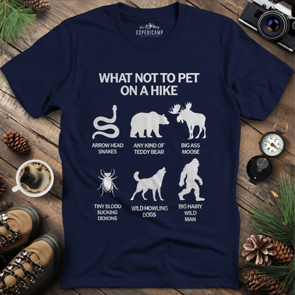 What Not To Pet On A Hike T-Shirt