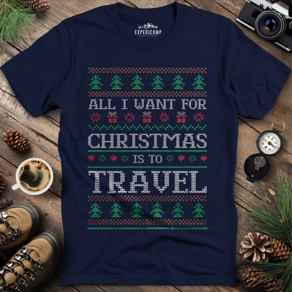 All I Want For Christmas Is To Travel T-Shirt