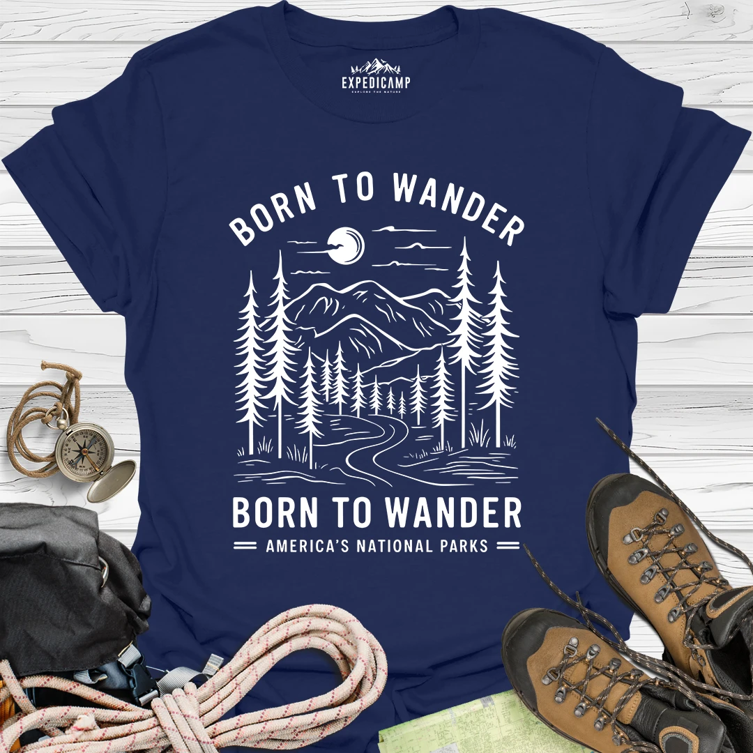 Born To Wander America's National Parks T-Shirt