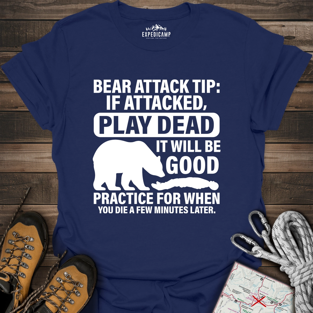 Bear Survival Tip If Attacked Play Dead T-Shirt