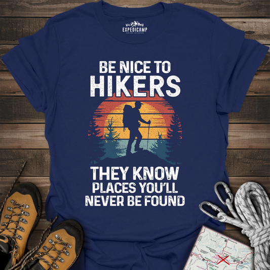 They Know Places Be Nice To Hikers T-Shirt