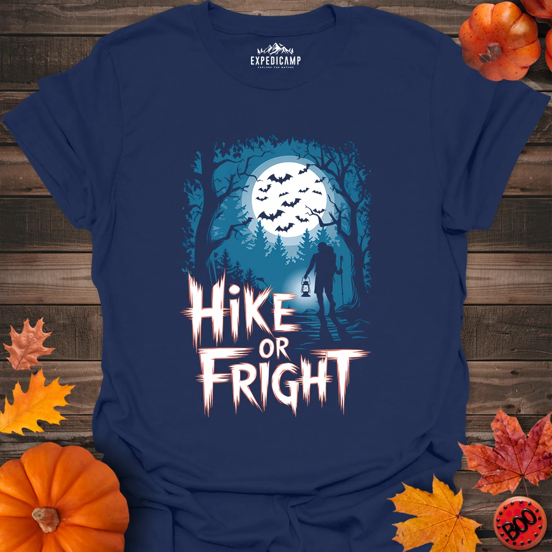 Hike Or Fright T-Shirt