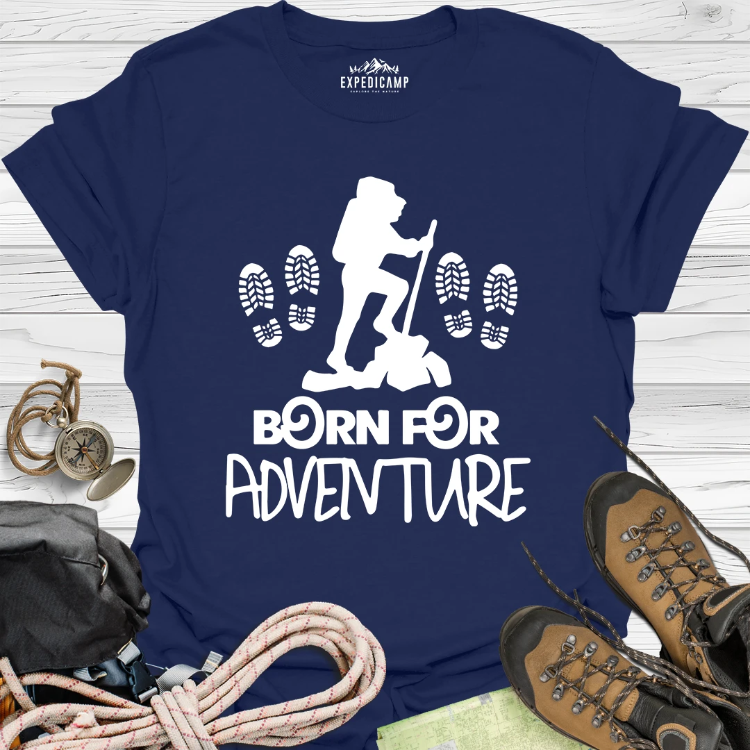 Born For Adventure T-Shirt