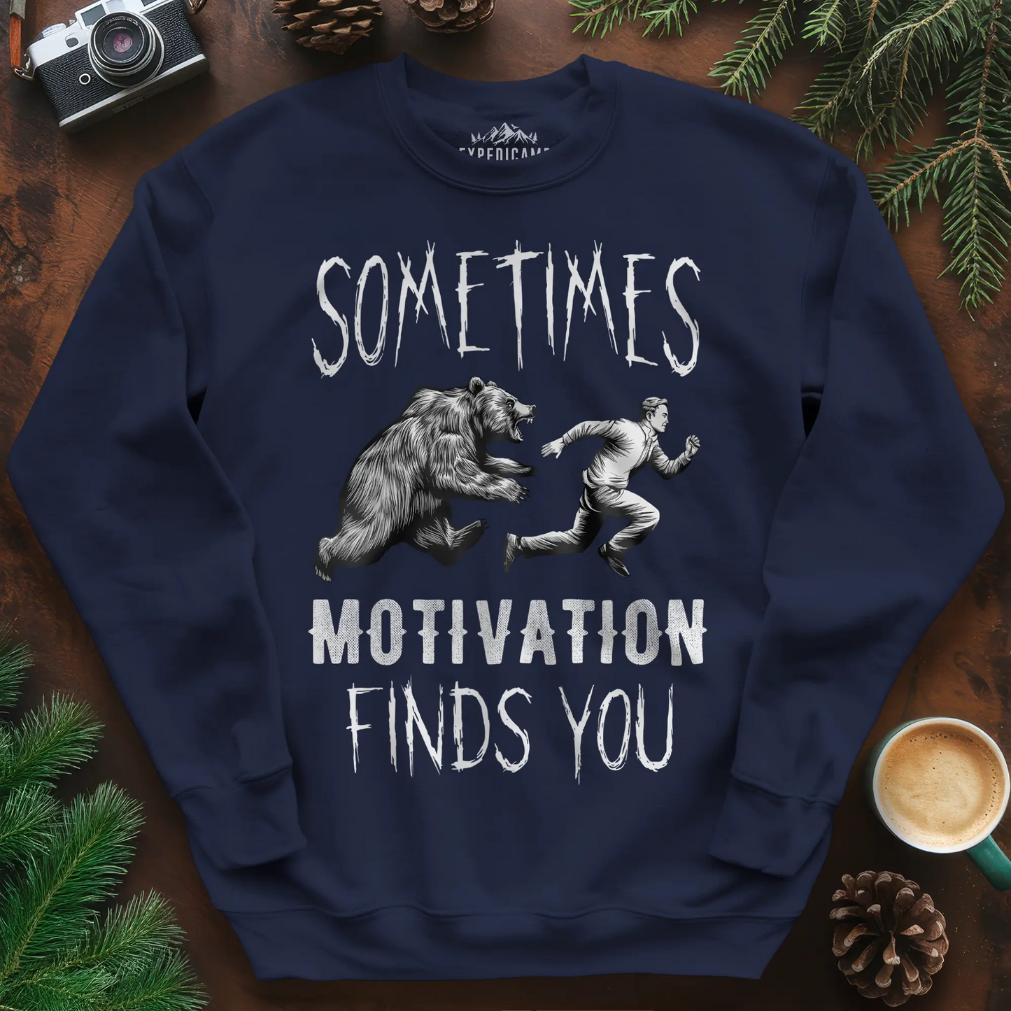 Sometimes Motivation Finds You Hikers Run Sweatshirt