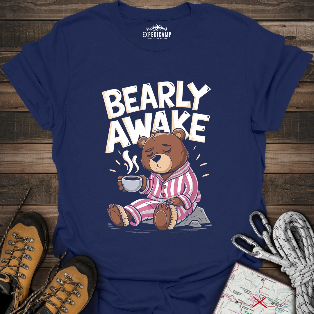 Bearly Awake T-Shirt