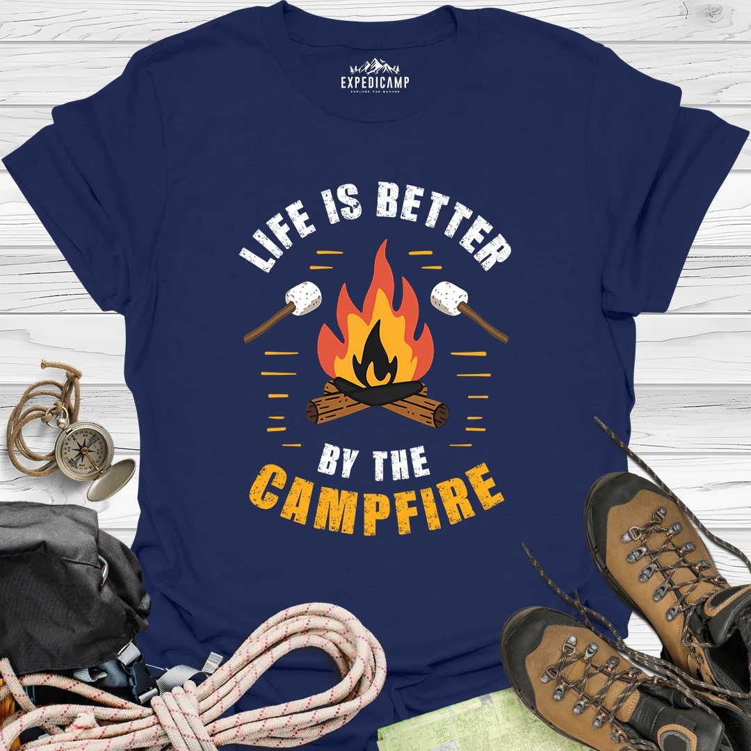 Life Is Better By The Campfire T-Shirt